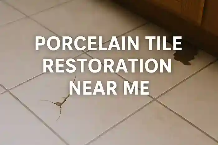 Porcelain Tile Restoration Services Available Near You