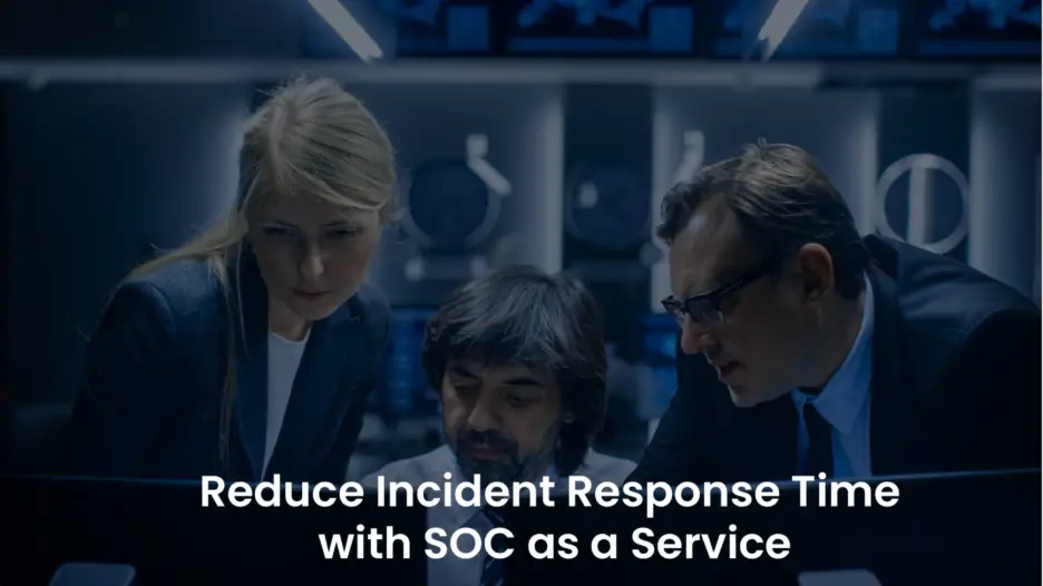 SOC as a Service: Speed Up Your Incident Response